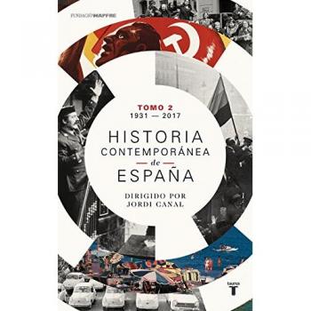Historia contemporánea de España (Volumen II: 1931-2017)