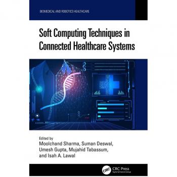 Soft Computing Techniques in Connected Healthcare Systems