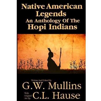 Native American Legends An Anthology Of The Hopi Indians