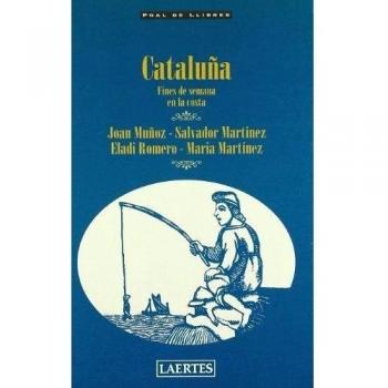 Cataluña. Fines de semana en la costa