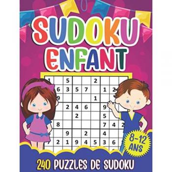 Sudoku enfant 8-12 ans 240 grilles de Sudoku faciles pour enfants avec solutions