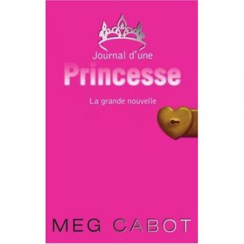 Journal d'une Princesse, Tome 1 : La grande nouvelle