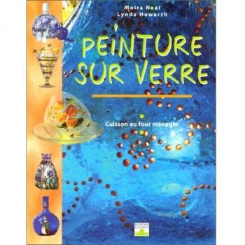 Peinture sur verre (Savoir Creer)