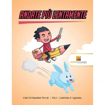 Andate Più Lentamente : Libri Di Bambini Piccoli | Vol.2 | Labirinto E Aggiunta