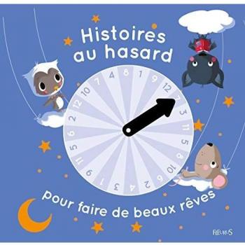 Histoires au hasard pour faire de beaux rêves