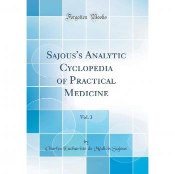 Sajous's Analytic Cyclopedia of Practical Medicine, Vol. 3