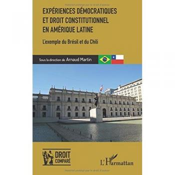 Expériences démocratiques et droit constitutionnel en Amérique latine
