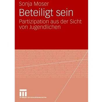 Beteiligt Sein: Partizipation aus der Sicht von Jugendlichen (German Edition)