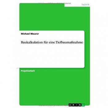 Baukalkulation für eine Tiefbaumaßnahme