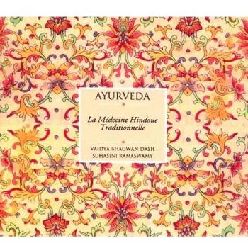 AYURVEDA. La médecine hindoue traditionnelle (Articles Sans C)