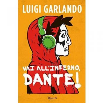 Luigi Garlando Vai All'Inferno, Dante