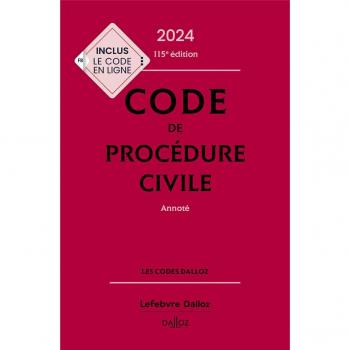 Code de procédure civile 2024, annoté. 115e éd.