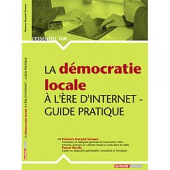 La démocratie locale à l'ère d'internet : Guide pratique