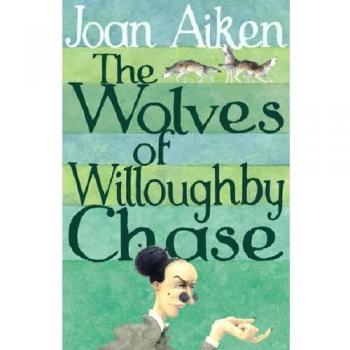 The Wolves Of Willoughby Chase