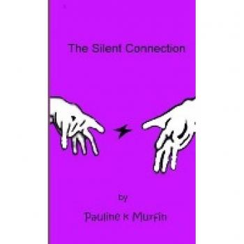 Murfin, Pauline K: The Silent Connection