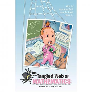 The Tangled Web of Mathematics: Why it Happens and How to Deal with it