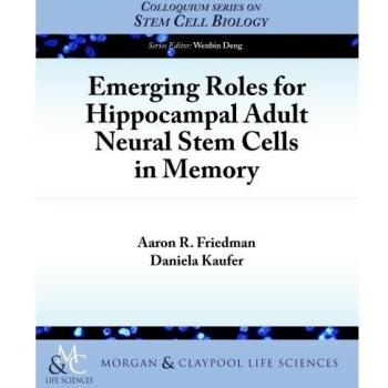 Emerging roles for hippocampal adult neural stem cells in memory paperback