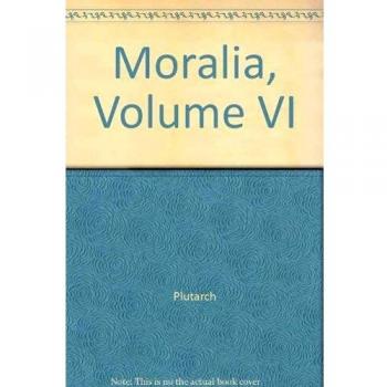 Moralia, Volume VI