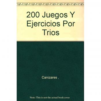 200 JUEGOS Y EJERCICIOS POR TRIOS