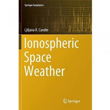 Ionospheric Space Weather (Springer Geophysics)