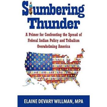 Slumbering Thunder: A Primer for Confronting the Spread of Federal Indian Policy and Tribalism Overwhelming America