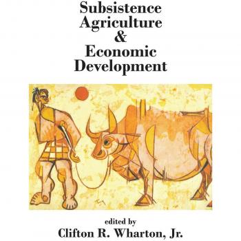 Subsistence Agriculture and Economic Development