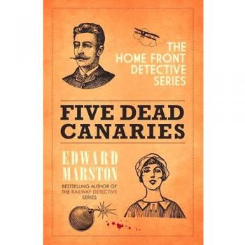 Five Dead Canaries (Home Front Detective)