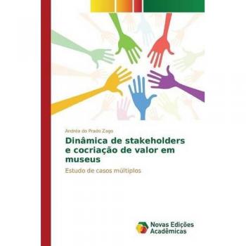 Dinâmica de stakeholders e cocriação de valor em museus: Estudo de casos múltiplos