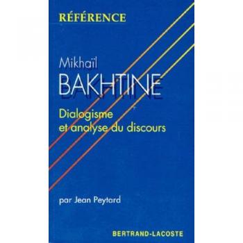 Mikhail Bakhtine : Dialogisme et Analyse du Discours