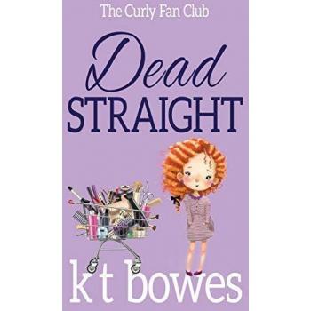 Dead Straight (The Curly Fan Club, Band 1)