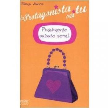 Finalmente sabato sera! La protagonista sei tu (Vol. 2)