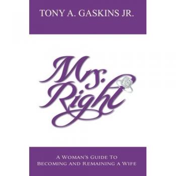Mrs. Right : A woman's guide to becoming and remaining a wife