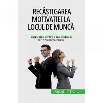 Recâștigarea motivației la locul de muncă