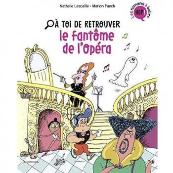 À toi de, Tome 01: À toi de retrouver le fantôme de l'opéra