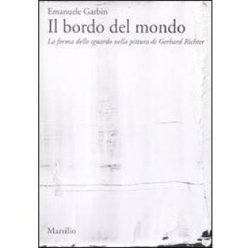 Il bordo del mondo. La forma dello sguardo nella pittura di Gerhard Richter