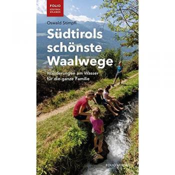 Südtirols schönste Waalwege