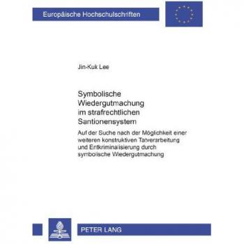 Symbolische Wiedergutmachung im strafrechtlichen Sanktionensystem