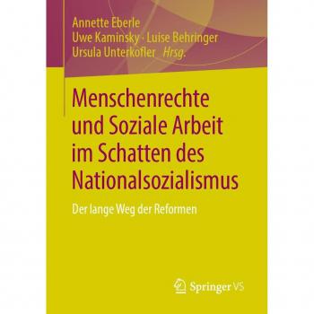 Menschenrechte und Soziale Arbeit im Schatten des Nationalsozialismus