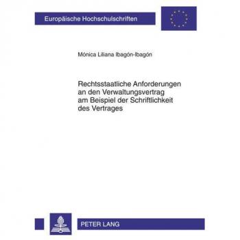 Ibagón Ibagón, Mónica Liliana: Rechtsstaatliche Anforderungen an de