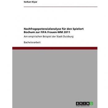 Nachfragepotenzialanalyse für den Spielort Bochum zur FIFA Frauen-WM 2011