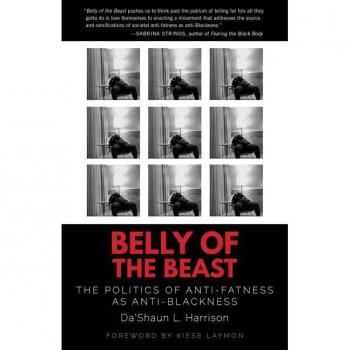 Belly of the Beast: The Politics of Anti-Fatness as Anti-Blackness