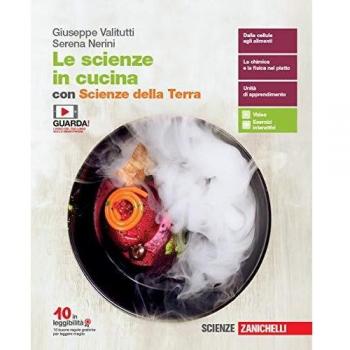 SCIENZE IN CUCINA. VOLUME UNICO CON SCIENZE DELLA TERRA. PER LE SCUOLE