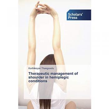 Therapeutic management of shoulder in hemiplegic conditions