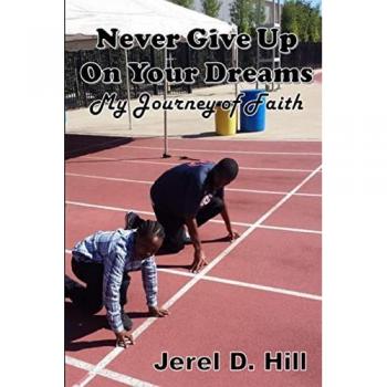 NEVER GIVE UP ON YOUR DREAMS: My Journey of Faith