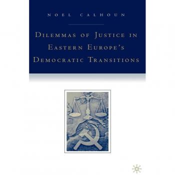 Vitalsource Technologies, Inc. Dilemmas Of Justice In Eastern Europe's Democratic Transitions