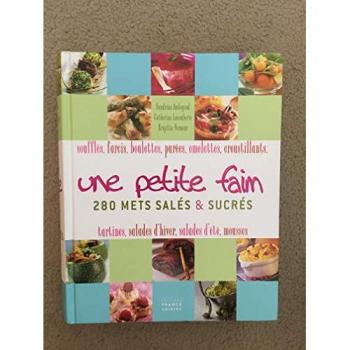 Une petit faim : 280 mets salés & sucrés