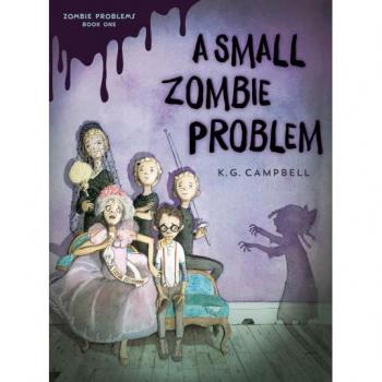 Campbell, K. G. A Small Zombie Problem (Zombie Problems, Band 1)