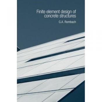 FINITE ELEMENT DESIGN OF CONCRETE STRUCTURES