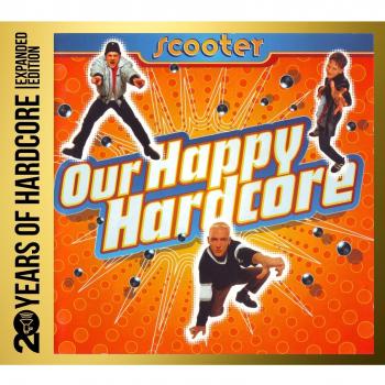 Our Happy Hardcore-20 Years of Hardcore (Expanded Edition)