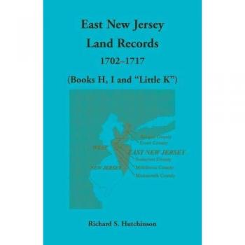 East New Jersey Land Records, 1702-1717